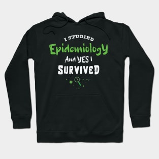 I studied epidemiology and Yes I survived / Love Variables gift / Funny Epidemiology gift Epidemiologist present / Statistics variables Biostatistics Phd Gift MPH P-value Hoodie